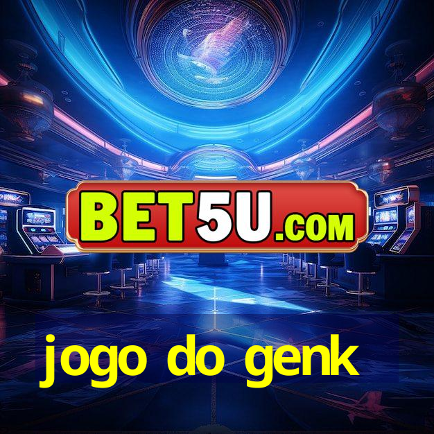 jogo do genk